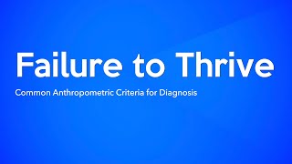 Failure to Thrive Common Anthropometric Criteria for Diagnosis [upl. by Enidanreb]