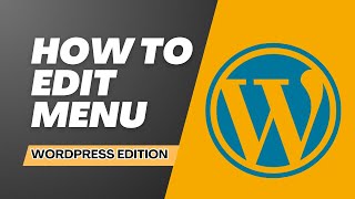 How to Edit the Menu on Your WordPress Website StepbyStep Guide [upl. by Ellehsem]