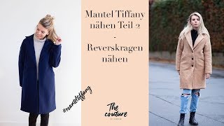 Anleitung Mantel Tiffany nähen  Teil 2 Reverskragen nähen  The couture [upl. by Nnyllaf]