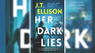 Her Dark Lies by JT Ellison 🎧📖 Mystery Thriller amp Suspense Audiobook [upl. by Hgielrac]