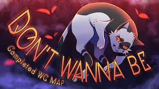 DONT WANNA BE  COMPLETE Swiftpaw Warriors MAP [upl. by Nayrbo]