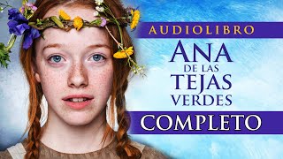 ANA DE LAS TEJAS VERDES  Audiolibro 1 [upl. by Tremain]