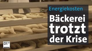 Energiekosten Ein Bäcker stemmt sich gegen die Krise  BR24 [upl. by Aniratac]