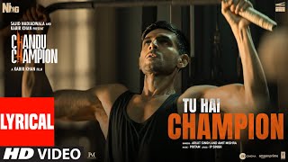 Chandu Champion Tu Hai Champion Lyrics Kartik Aaryan  Pritam Arijit Singh Amit IP Singh [upl. by Akihc]