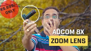 Adcom 8x Mobile Zoom Lens  BEST under Rs 1000  📱 [upl. by Aiykan]