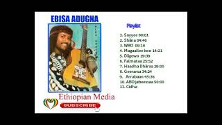 Ebbisa Adugna Oromo music non stop [upl. by Giarla]