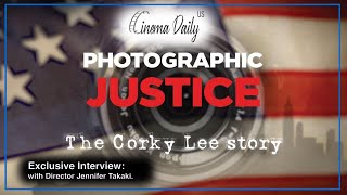 Photographic Justice The Corky Lee Story  Exclusive Interview with Director Jennifer Takaki [upl. by Felike]