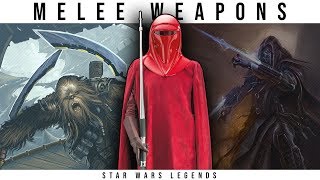 Star Wars All MELEE WEAPONS Explained  Star Wars Legends Lore [upl. by Derwood19]