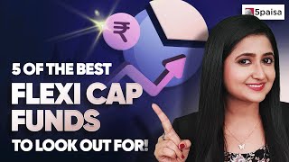 Top 5 Flexi Cap Funds  5 Flexi Cap Funds to Invest in 2024  Best flexicapfund [upl. by Inoj]