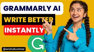 How to Use Grammarly AI to Improve Your Writing 2024 [upl. by Jarrow303]