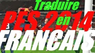 Comment Traduire PES 2014 avec Commentaire et Texte francais [upl. by Zysk744]