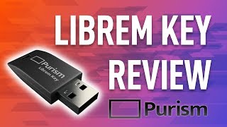 Purism Librem Key Review  The Security Solution for your Laptop [upl. by Cayla518]