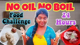 Eating Only No Oil No Boil Foods for 24 Hours  Food Challenge  Annapoorani [upl. by Notfilc]