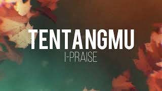 TentangMu  iPraise Lyric Video [upl. by Bunow]