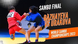 BAZHAYEVA Margarita vs URAKOVA Gulsevar World Sambo Championships 2023 [upl. by Akimehs316]