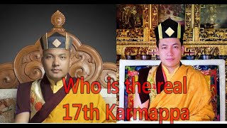 Who is the real 17th Karmappa [upl. by Arannahs]