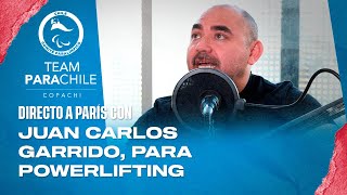 DIRECTO A PARÍS🔜🇫🇷 Entrevista con Juan Carlos Garrido del Para Powerlifting🎙️ [upl. by Yssak926]