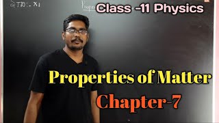 Properties of Matter  Class 11 Physics  Chapter 7 [upl. by Savior700]