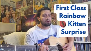 First Class  Rainbow Kitten Surprise Cover [upl. by Roel]