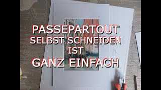 PASSEPARTOUT SELBST SCHNEIDEN  ganz einfach und schnell [upl. by Eened578]