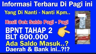 INFO PKH HARI INI REJEKI PAGI2 PKH BPNT TAHAP 2 PLUS BLT 600 RIBU MERATA DAERAH INI SIMAK [upl. by Ettelocin]