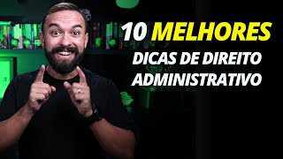 10 dicas de Direito Administrativo que você precisa levar pra sua prova  Só as melhores dicas [upl. by Boarer]