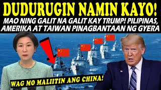 BREAKING🔴MAO NING NG CHINA NAGMAYABANG PINAGBANTAAN SI DONALD TRUMP🔴DUDURUGIN ANG AMERIKA [upl. by Slein]