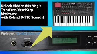 Korg Modwave The Ultimate D110 Transformation [upl. by Naiviv]