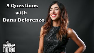 Mad Bros Media  5 Questions with Dana DeLorenzo [upl. by Elagiba]