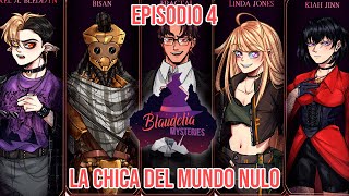 La chica del mundo nulo  Blaudelia Mysteries  Episodio 4  Seekers Side [upl. by Hannahsohs328]