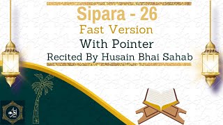 Sipara 26  Fast Version Recited By Hussain Bs  Dawoodi Bohra  quran dawoodibohras [upl. by Evy454]