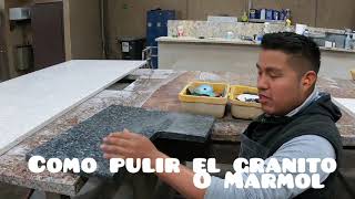 Como pulir el granito o marmol [upl. by Isej]