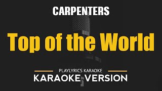 TOP OF THE WORLD  Carpenters HD Karaoke [upl. by Akinot936]