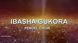 IBASHA GUKORA by PENUEL Choir EMLRCyarwa official audio and lyrics [upl. by Lobiv]