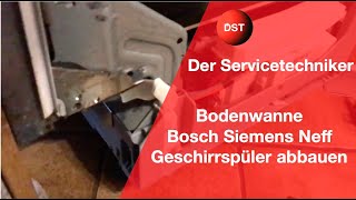 Bodenwanne Bosch Siemens Neff Geschirrspüler abbauen [upl. by Annovoj]