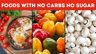 21 HEALTHIEST Foods with No Carbs No sugar SURPRISING [upl. by Sioled]