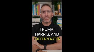 Trump Harris and the Fear Factor [upl. by Vilhelmina]