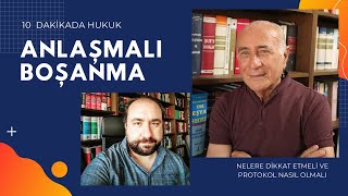 ANLAŞMALI BOŞANMA DAVALARI  Protokolde Nelere Dikkat Etmeli [upl. by Mossman254]