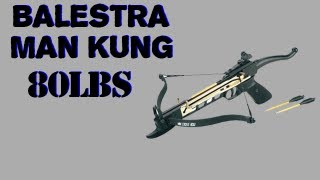 Man Kung  Balestra 80lbs  Crossbow [upl. by Erialcyram]