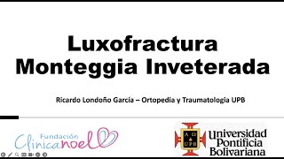 Luxofractura de Monteggia Inveterada [upl. by Yearwood]