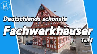 Deutschlands schönste Fachwerkhäuser Teil 1 🇩🇪 [upl. by Aitnas]