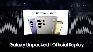 Samsung Galaxy Unpacked January 2024 Official Replay [upl. by Busch898]