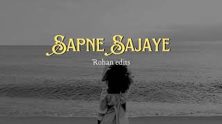 Sapna Sajaye SONG  slowed and reverb music [upl. by Tezile977]