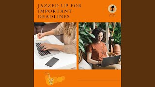 Deadlines and Jazz [upl. by Darra]