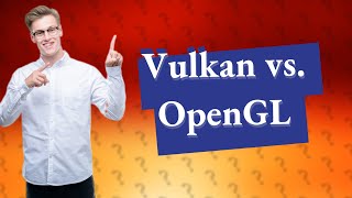 Is Vulkan better than GL [upl. by Eire]