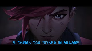 5 Things You Missed in Arcane [upl. by Allebasi]