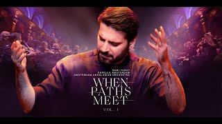 Sami Yusuf  When Paths Meet  Full Concert [upl. by Bethesda]