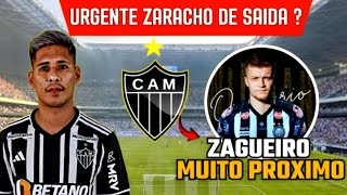 🚨URGENTE ZARACHO DE SAIDA DO GALO  🔥ZAGUEIRO MUITO PROXIMO DE SER ANUNCIADO [upl. by Yadrahc]