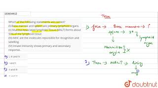 Which of the following statements are correct I Bone marrow and spleen are primary lymphoid o [upl. by Palmore752]