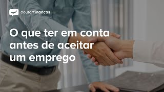 O que ter em conta antes de aceitar um emprego [upl. by Close350]